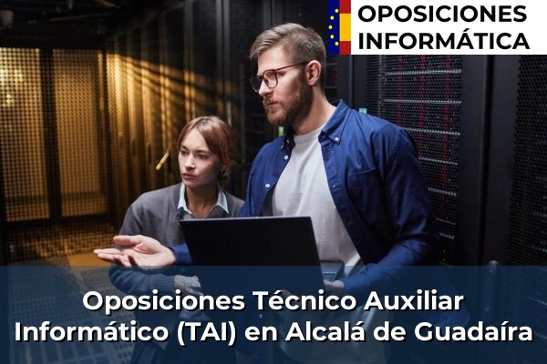 Oposiciones Técnico Auxiliar Informático (TAI) en Atarfe 30 Oposiciones Técnico Auxiliar Informático (TAI) en Alcalá de Guadaíra