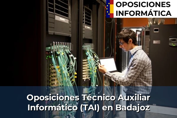 Oposiciones Técnico Auxiliar Informático (TAI) en Hornachos 28 Oposiciones Técnico Auxiliar Informático (TAI) en Badajoz