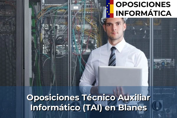 Oposiciones Técnico Auxiliar Informático (TAI) en Botarell 46 Oposiciones Técnico Auxiliar Informático (TAI) en Blanes