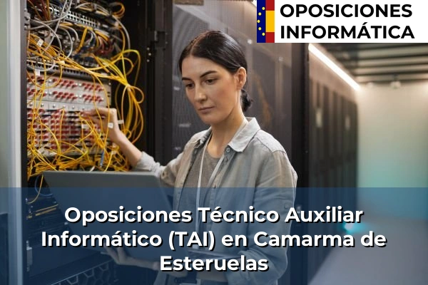 Oposiciones Técnico Auxiliar Informático (TAI) en Galapagar 38 Oposiciones Técnico Auxiliar Informático (TAI) en Camarma de Esteruelas