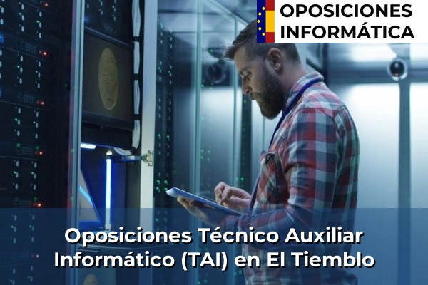 Oposiciones Técnico Auxiliar Informático (TAI) en Aldea del Rey Niño 50 Oposiciones Técnico Auxiliar Informático (TAI) en El Tiemblo