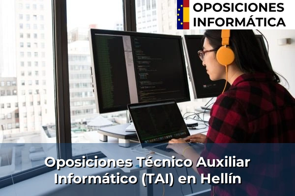 Oposiciones Técnico Auxiliar Informático (TAI) en Cuenca 57 Oposiciones Técnico Auxiliar Informático (TAI) en Hellín