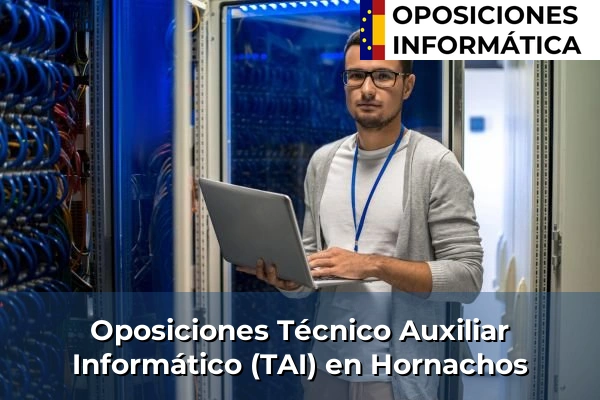 Oposiciones Técnico Auxiliar Informático (TAI) en Hornachos