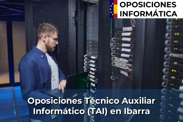 Oposiciones Técnico Auxiliar Informático (TAI) en Sestao 79 Oposiciones Técnico Auxiliar Informático (TAI) en Ibarra