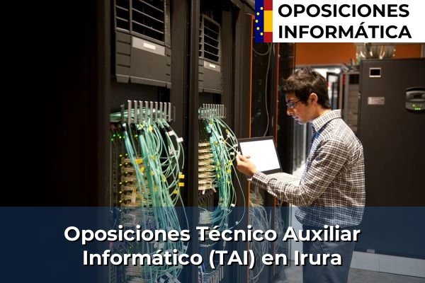 Oposiciones Técnico Auxiliar Informático (TAI) en Sestao 82 Oposiciones Técnico Auxiliar Informático (TAI) en Irura