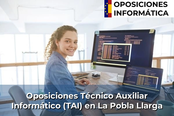 Oposiciones Técnico Auxiliar Informático (TAI) en La Pobla Llarga