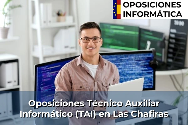 Oposiciones Técnico Auxiliar Informático (TAI) en Las Chafiras