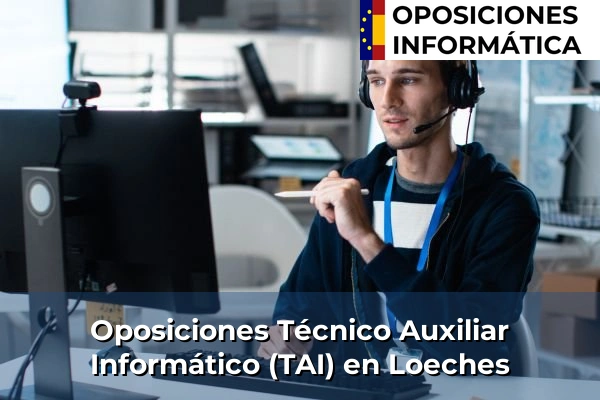 Oposiciones Técnico Auxiliar Informático (TAI) en Galapagar 72 Oposiciones Técnico Auxiliar Informático (TAI) en Loeches