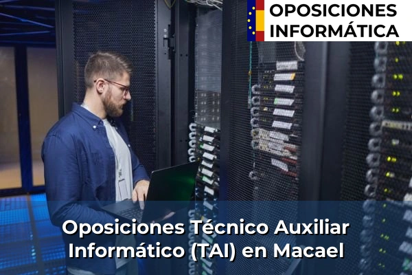Oposiciones Técnico Auxiliar Informático (TAI) en Macael