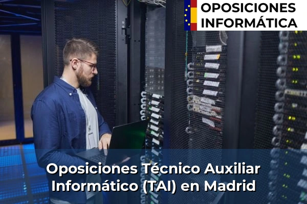 Oposiciones Técnico Auxiliar Informático (TAI) en Galapagar 76 Oposiciones Técnico Auxiliar Informático (TAI) en Madrid