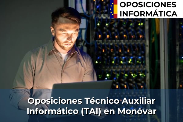 Oposiciones Técnico Auxiliar Informático (TAI) en Monóvar