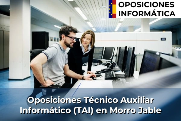 Oposiciones Técnico Auxiliar Informático (TAI) en Morro Jable