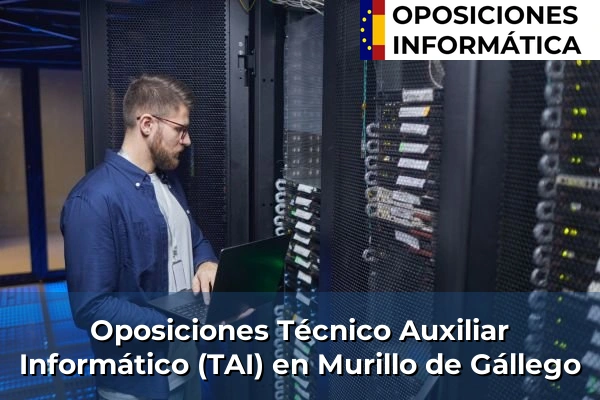 Oposiciones Técnico Auxiliar Informático (TAI) en Alagón 51 Oposiciones Técnico Auxiliar Informático (TAI) en Murillo de Gállego
