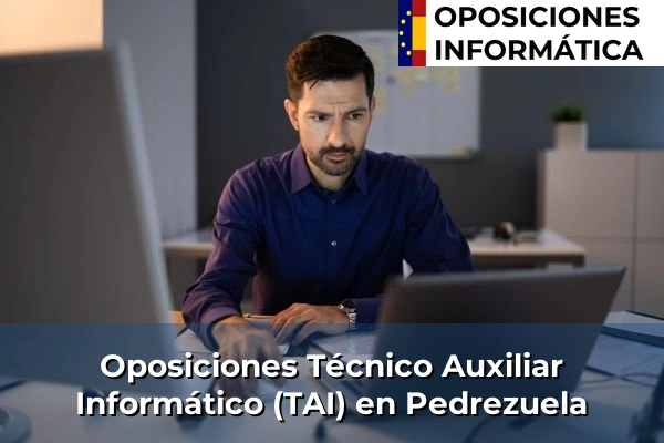 Oposiciones Técnico Auxiliar Informático (TAI) en Galapagar 88 Oposiciones Técnico Auxiliar Informático (TAI) en Pedrezuela