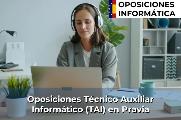 Oposiciones Técnico Auxiliar Informático (TAI) en Pravia