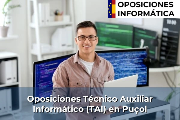 Oposiciones Técnico Auxiliar Informático (TAI) en Comunidad Valenciana 42 Oposiciones Técnico Auxiliar Informático (TAI) en Puçol