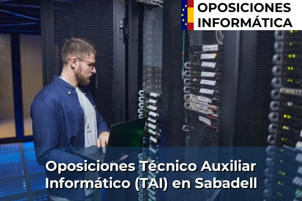Oposiciones Técnico Auxiliar Informático (TAI) en Botarell 168 Oposiciones Técnico Auxiliar Informático (TAI) en Sabadell