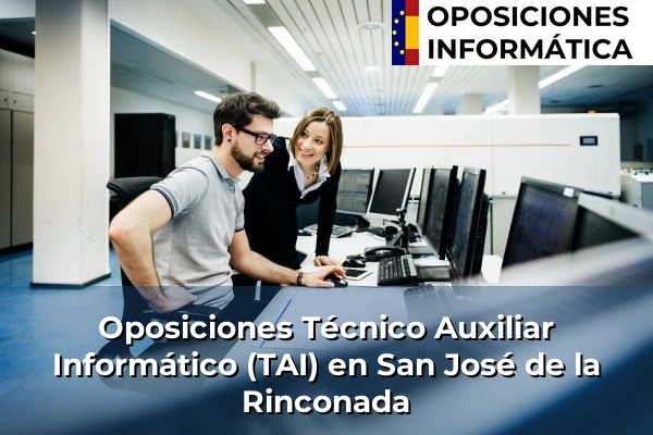 Oposiciones Técnico Auxiliar Informático (TAI) en San José de la Rinconada