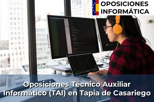 Oposiciones Técnico Auxiliar Informático (TAI) en Tapia de Casariego