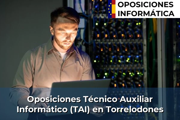 Oposiciones Técnico Auxiliar Informático (TAI) en Galapagar 106 Oposiciones Técnico Auxiliar Informático (TAI) en Torrelodones