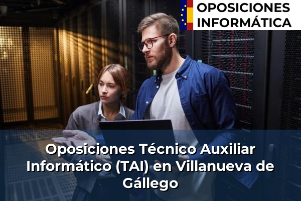 Oposiciones Técnico Auxiliar Informático (TAI) en Alagón 63 Oposiciones Técnico Auxiliar Informático (TAI) en Villanueva de Gállego
